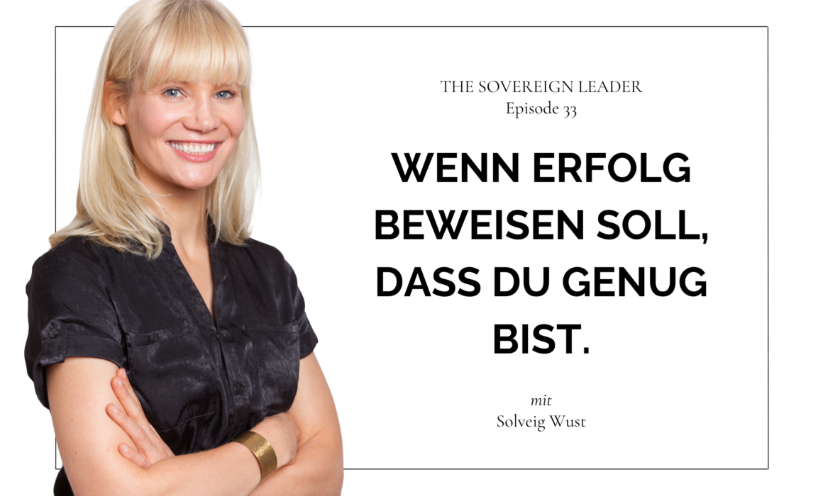 Wenn Erfolg beweisen soll, dass du genug bist.